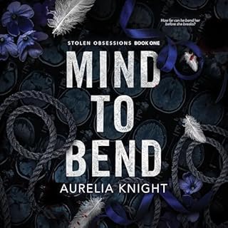 Mind to Bend Audiobook By Aurelia Knight cover art