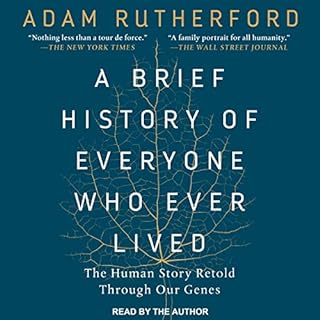 A Brief History of Everyone Who Ever Lived Audiobook By Adam Rutherford cover art