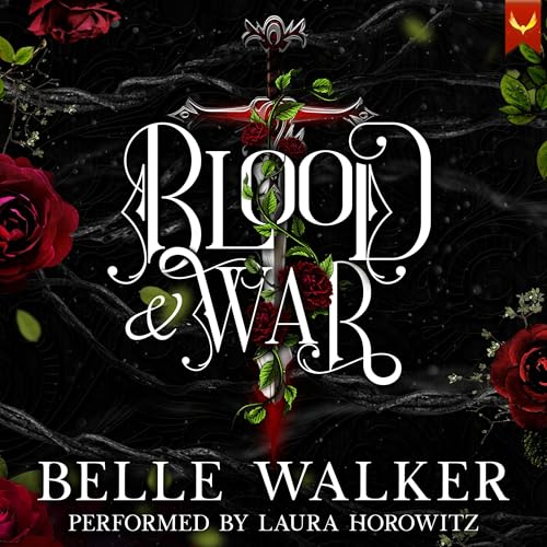 Blood and War Audiobook By Belle Walker cover art