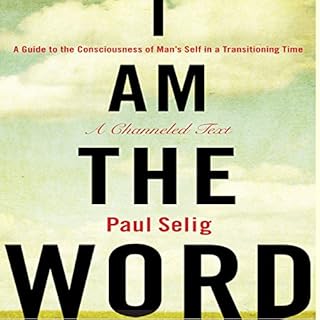 I Am the Word Audiolibro Por Paul Selig arte de portada