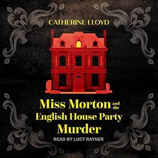 Miss Morton and the English House Party Murder Audiobook By Catherine Lloyd cover art