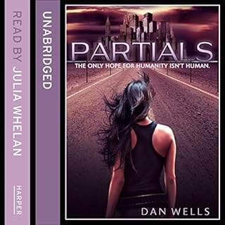 Partials Audiobook By Dan Wells cover art