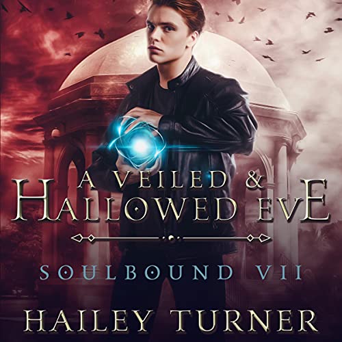 A Veiled & Hallowed Eve Audiobook By Hailey Turner cover art