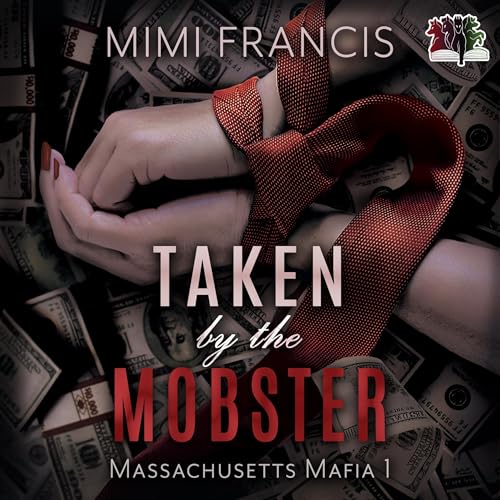 Taken by the Mobster Audiobook By Mimi Francis cover art