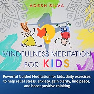 Mindfulness Meditation for Kids Audiolibro Por Adesh Silva arte de portada