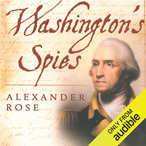 Washington's Spies Audiobook By Alexander Rose cover art