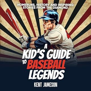 A Kid's Guide to Baseball Legends Audiobook By Kent Jameson cover art