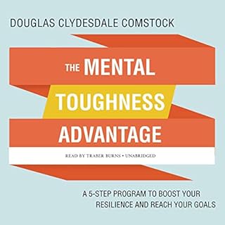 The Mental Toughness Advantage Audiolibro Por Douglas Clydesdale Comstock arte de portada