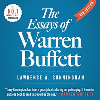 The Essays of Warren Buffett Audiobook By Lawrence A. Cunningham cover art