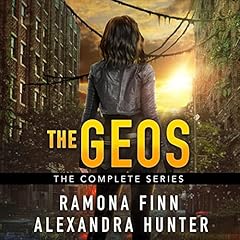 The GEOs: The Complete Series Audiobook By Ramona Finn cover art