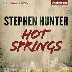 Hot Springs Audiobook By Stephen Hunter cover art