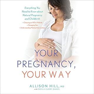 Your Pregnancy, Your Way Audiolibro Por Allison Hill, Sheila Curry Oakes arte de portada