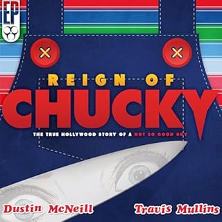 Reign of Chucky Audiobook By Dustin McNeill, Travis Mullins cover art