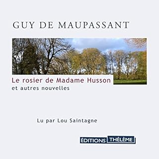 Le rosier de Madame Husson et autres nouvelles Audiobook By Guy De Maupassant cover art