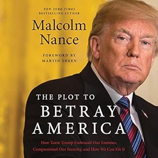 The Plot to Betray America Audiobook By Malcolm Nance cover art