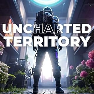 Uncharted Territory : Isekai Gaming Adventure. Audiobook By Teleported Into His Favorite RPG | Isekai Fantasy cover art