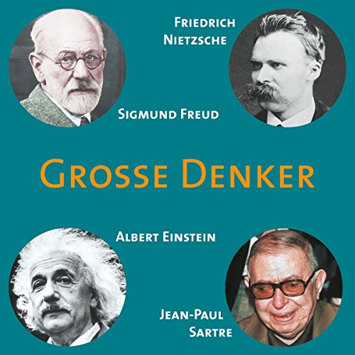 Grosse Denker: Nietzsche, Freud, Einstein, Sartre Titelbild