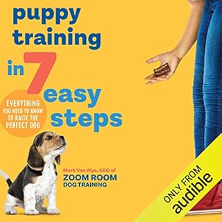 Puppy Training in 7 Easy Steps Audiolibro Por Mark Van Wye, Zoom Room Dog Training arte de portada