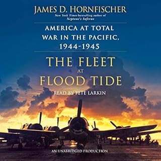 The Fleet at Flood Tide Audiobook By James D. Hornfischer cover art