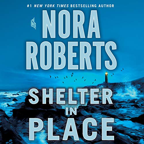 Shelter in Place Audiobook By Nora Roberts cover art