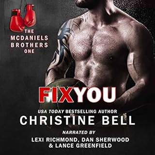 Fix You: Bash and Olivia's Story, The McDaniels Brothers Book One Audiobook By Christine Bell, Chloe Cole cover art