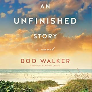 An Unfinished Story Audiobook By Boo Walker cover art