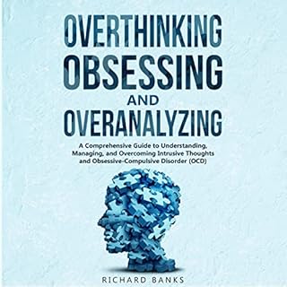 Overthinking, Obsessing, and Overanalyzing Audiolibro Por Richard Banks arte de portada