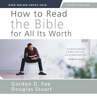 How to Read the Bible for All Its Worth, Fourth Edition Audiobook By Gordon D. Fee, Douglas Stuart cover art