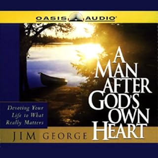 A Man After God's Own Heart Audiobook By Jim George cover art