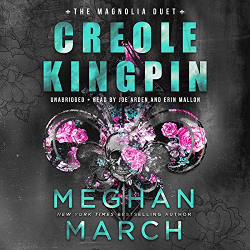 Creole Kingpin Audiobook By Meghan March cover art