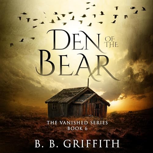 Den of the Bear Audiobook By B. B. Griffith cover art