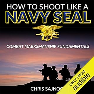 How to Shoot like a Navy SEAL Audiolibro Por Chris Sajnog arte de portada