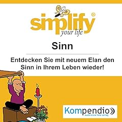 Simplify your life - Sinn: Entdecken Sie mit neuem Elan den Sinn in Ihrem Leben wieder Titelbild