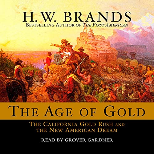 The Age of Gold Audiolibro Por H.W. Brands arte de portada