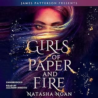 Girls of Paper and Fire Audiobook By Natasha Ngan, James Patterson - foreword cover art