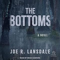 The Bottoms Audiobook By Joe R. Lansdale cover art