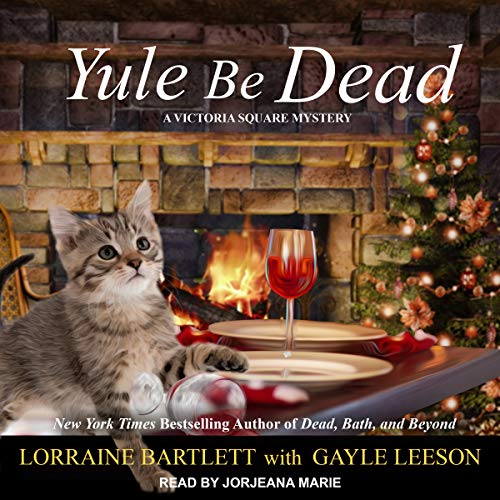 Yule Be Dead Audiobook By Lorraine Bartlett, Gayle Leeson - contributor cover art