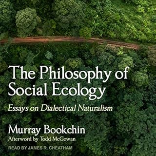 The Philosophy of Social Ecology Audiobook By Murray Bookchin, Todd McGowan - afterword cover art