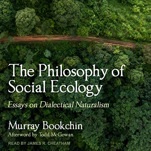 The Philosophy of Social Ecology Audiobook By Murray Bookchin, Todd McGowan - afterword cover art