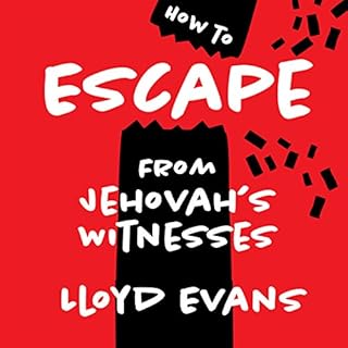 How to Escape from Jehovah's Witnesses Audiolibro Por Lloyd Evans arte de portada