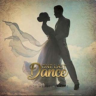 One Last Dance Audiobook By Linda Weaver Clarke cover art