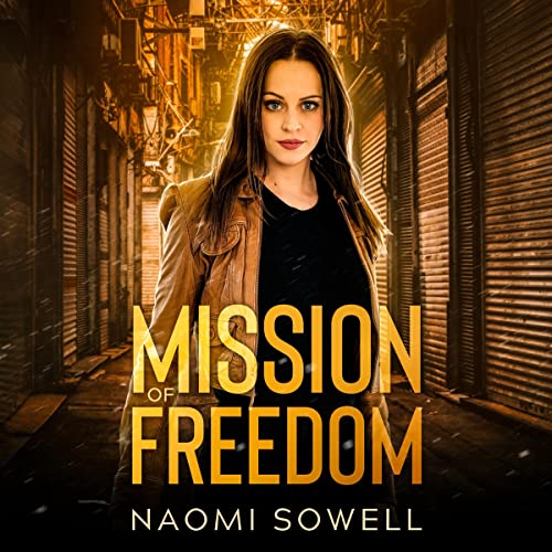 Mission of Freedom Audiobook By Naomi Sowell cover art