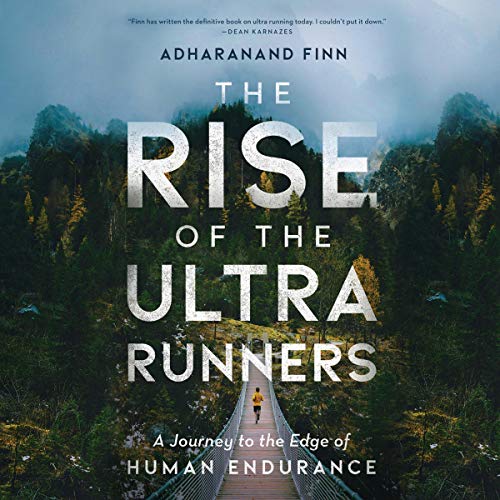 The Rise of the Ultra Runners Audiolibro Por Adharanand Finn arte de portada