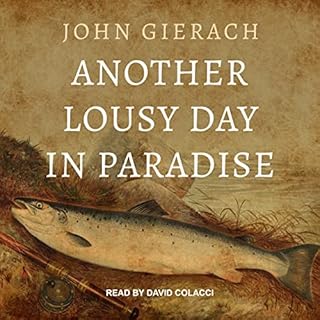 Another Lousy Day in Paradise Audiolibro Por John Gierach arte de portada