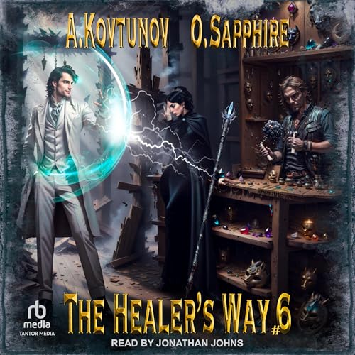 The Healer's Way, Book 6 Audiolibro Por Oleg Sapphire, Alexey Kovtunov, Jennifer E. Sunseri - translator arte de portada