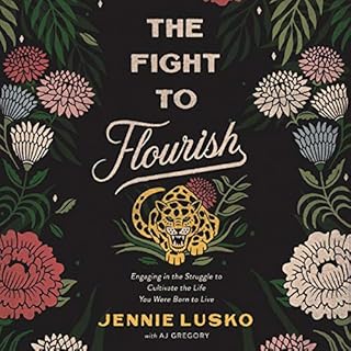 The Fight to Flourish Audiobook By Jennie Lusko cover art