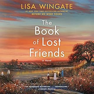 The Book of Lost Friends Audiobook By Lisa Wingate cover art