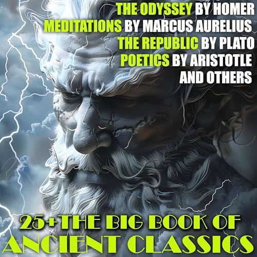 25  the Big Book of Ancient Classics Audiolibro Por Aristotle, Aeschylus, Marcus Aurelius, Euripides, Hesiod, Homer, Plato, S