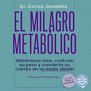 El milagro metabólico Audiobook By Dr. Carlos Jaramillo cover art