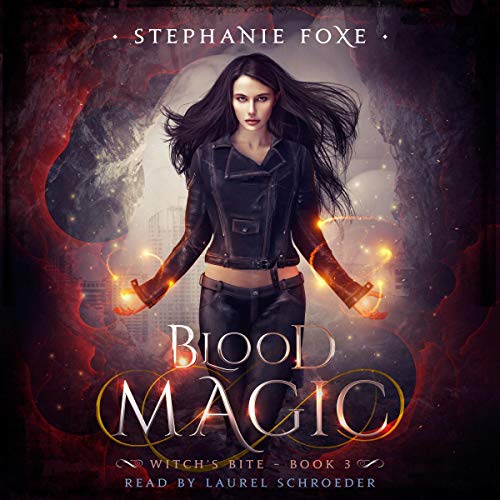 Blood Magic: An Urban Fantasy Novel Audiolibro Por Stephanie Foxe arte de portada